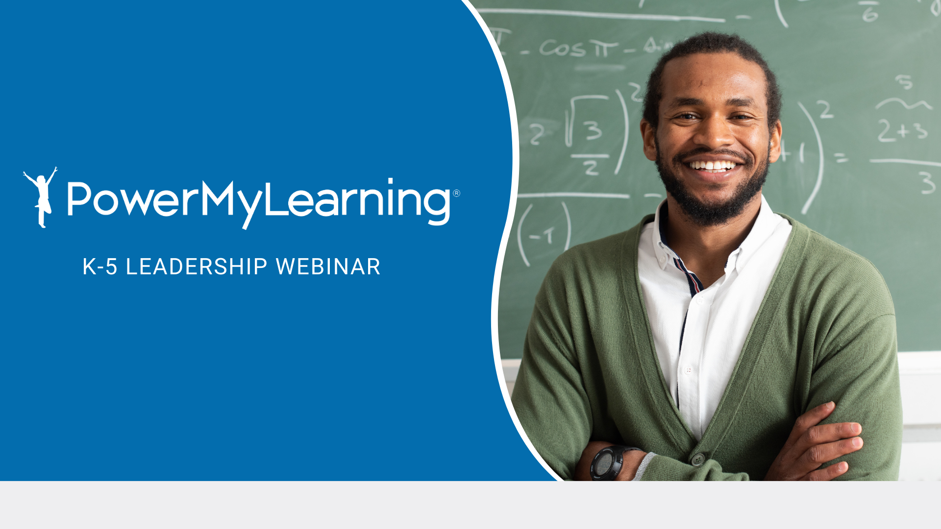 PowerMyLearning K-5 Leadership Webinar