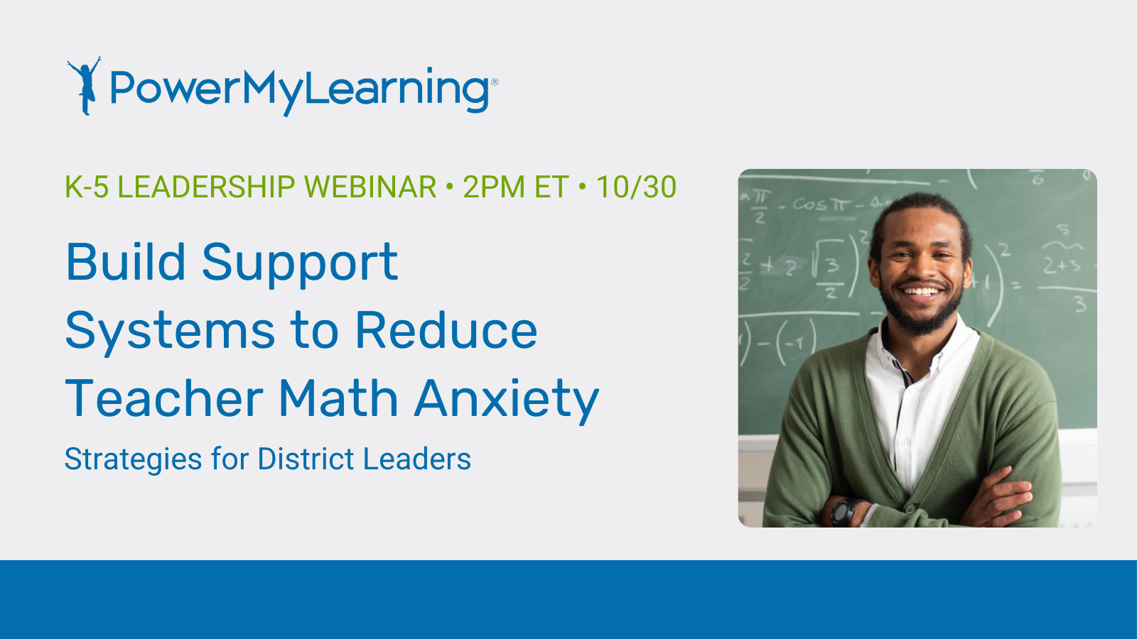 PowerMyLearning Math Anxiety Webinar - Strategies for District Leaders